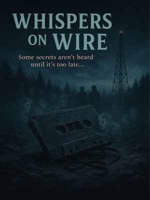 cover image of Whispers on Wire